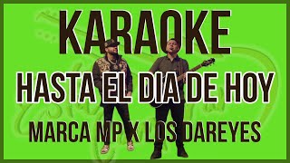 Hasta El Dia De Hoy  KARAOKE  Marca MP x Los Dareyes de la Sierra [upl. by Gael]