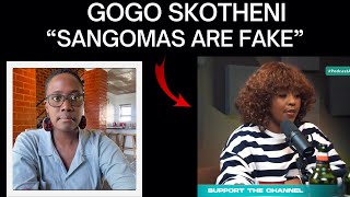 GOGO SKOTHENI  quotSANGOMAS ARE FAKEquot [upl. by Nelrac396]