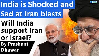 India is Shocked and Sad at Iran blasts  Will India support Iran or Israel [upl. by Sulihpoeht741]