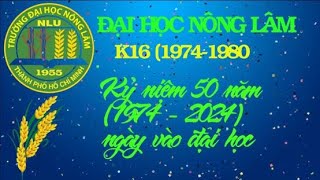 ĐHNL K161974 2024KỶ NIỆM 50 NĂM1974 2024 NGÀY VÀO ĐẠI HỌC TẬP 2 NGÀY HỘI NGỘ 19 10 2024 [upl. by Lekkim]