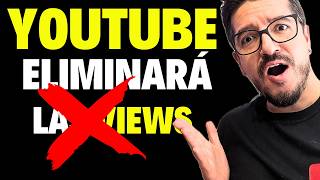 YouTube Eliminará las VISTAS en TODOS los Videos que… [upl. by Kimmi518]