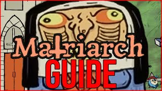 Quick Guide to The Matriarch [upl. by Marr476]