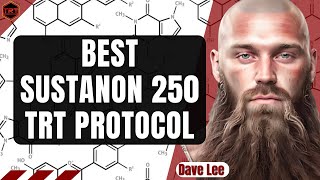 BEST Sustanon 250 TRT Protocol [upl. by Nidak]