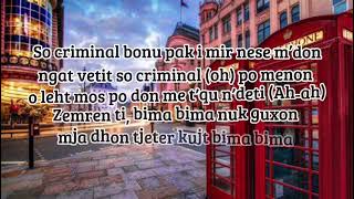 Dhurata dora Criminal Lyrics [upl. by Bender]