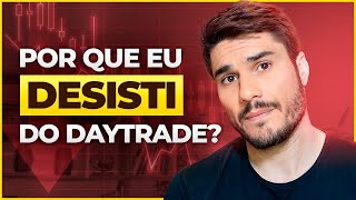 O FIM DO DAY TRADE para mim  O que Aconteceu e como Tudo Pode Mudar para Você [upl. by Kelli]