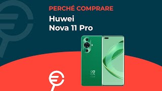 Perché acquistare il Huawei Nova 11 Pro [upl. by Anitsud]