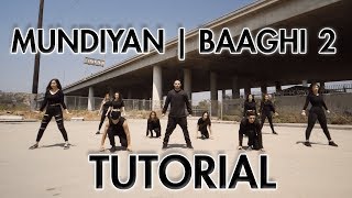 Mundiyan  Baaghi 2 Dance Tutorial  Choreography  MihranTV [upl. by Bowles]