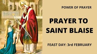 PRAYER TO SAINT BLAISE FEAST DAY 3RD FEBRUARY  Patron Saint of Throat Illnesses  POWER OF PRAYER [upl. by Nilrem]