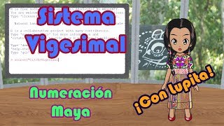 ¡Aprendamos el Sistema Vigesimal y Numeración Maya con Lupita [upl. by Llevart323]