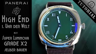 Erste individuelle Uhr mit Super LumiNova Grade X2 Panerai Radiomir Style  Tutorial DIY Uhrenbauer [upl. by Aleunam]