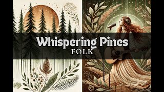 Whispering Pines  Folk music [upl. by Levana]