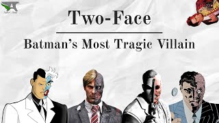 TwoFace Batmans Most Tragic Villain [upl. by Dalis]