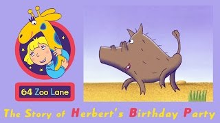 64 Zoo Lane  Herbert’s Birthday Party S01E26 HD  Cartoon for kids [upl. by Theresa816]