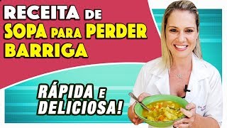 Sopa para PERDER BARRIGA e EMAGRECER  Fácil e PODEROSA e Deliciosa [upl. by Oriane]