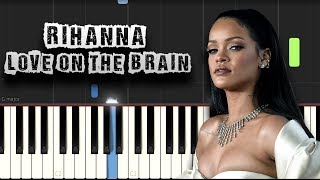 Rihanna  Love On The Brain  Piano Tutorial Download MIDI  PDF Scores [upl. by Feola]