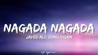 🎤Javed Ali Sonu Nigam  Nagada Nagada Full Lyrics Song  Shahid Kapoor Kareena KapoorJab We Met [upl. by Eversole976]