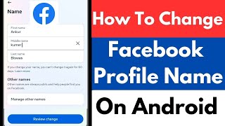 How To Change Facebook Profile Name On Android  Change Facebook Name [upl. by Ateekal697]