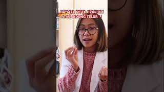 BAHAYA KISTA OVARIUM ATAU INDUNG TELUR PADA WANITA ‼️ [upl. by Maris]