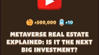 METAVERSE REAL ESTATE EXPLAINED IS IT THE NEXT BIG INVESTMENT  MEMEFI VIDEO CODE [upl. by Plank]