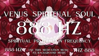 888 HZ  Spiritual Protection Frequency  Awaken Powerful Energy  AWAKENING NOW [upl. by Onitnevuj957]