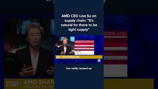 AMD CEO Lisa Su on supply chain Its natural for there to be tight supply [upl. by Dianuj]