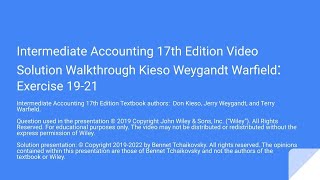 Wiley Intermediate Accounting 17th Edition Solution Walkthrough Exercise 1921 [upl. by Mikkanen807]