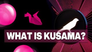 What Is Kusama KSM Whiteboard Animated [upl. by Perrie972]