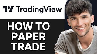 TradingView Paper Trading Tutorial 2024  How to Paper Trade on TradingView [upl. by Skiba]