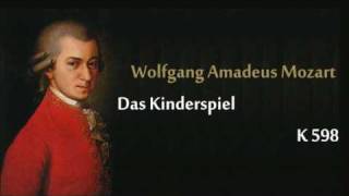 Mozart K598 Das Kinderspielwmv [upl. by Iemaj197]