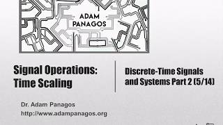 Signal Operations Time Scaling Downsampling and Upsampling [upl. by Narhet633]