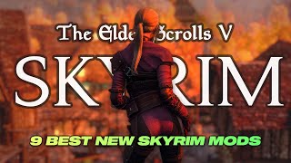 9 Best New Skyrim Mods [upl. by Sue]