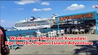 Walking the Shores of Kusadasi Ege Port to Pigeon Island Adventure  28 September 2024 [upl. by Amoakuh200]