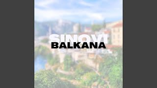 Sinovi Balkana [upl. by Naryt]