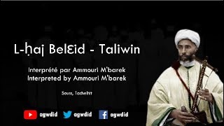 Lhaj Belaid  Taliwin traduction français Origine Souss  Musique berbère 1 [upl. by Prent]