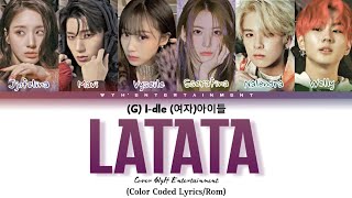 G Idle  LATATA 여자아이들 Cover by WyH Entertainment Color coded lyricsRom [upl. by Euqirne]