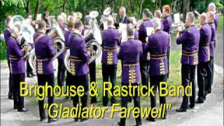 Brighouse amp Rastrick Band  quotGladiators Farewellquot [upl. by Dita]