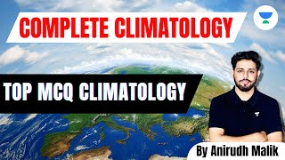 Top MCQ Climatology  Complete climatology  UPSC 2024  Anirudh Malik [upl. by Solis754]