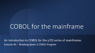 COBOL for the Mainframe 3 Breakdown [upl. by Triplett]