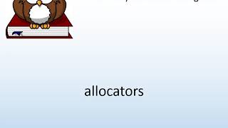 How to say allocators in English  Pronunciation Owl [upl. by Mientao]