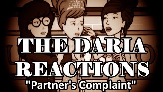 The Daria Reactions quotPartners Complaintquot [upl. by Acisset802]