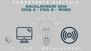 Bacalaureat 2019  Competente digitale  Ziua 2  Fișa B  MS Word [upl. by Doerrer]