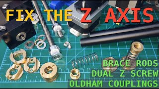 Fix your Z axis with Oldham couplings dual z screws amp thrust bearings [upl. by Kannan]