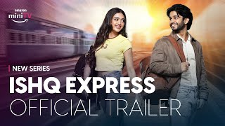 Ishq Express  Official Trailer  Watch FREE on Amazon miniTV on Amazon shopping app  Ritvik Sahore [upl. by Evans845]