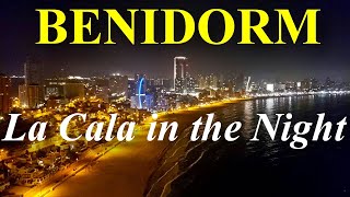 SPAIN BENIDORM La Cala in the night Beautiful views and nice music [upl. by Nah764]