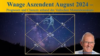 Waage Aszendent  August 2024  Vedisches Monatshoroskop [upl. by Baal612]