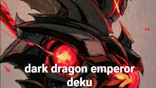 dark dragon emperor deku part 9 [upl. by Elman]