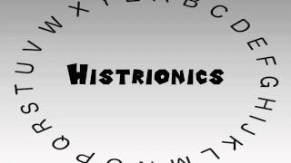 How to Say or Pronounce Histrionics [upl. by Mia359]