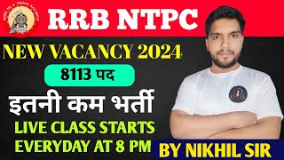 RRB NTPC New vacancy 2024 NTPC form  Railway New vacancy 2024  Nikhil sir ntpc railway [upl. by Kare400]