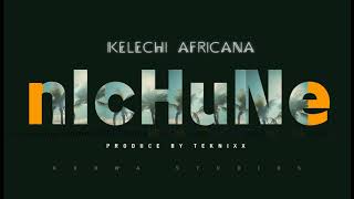 Kelechi Africana Ft Dj 2One2 Nichune Official Audio [upl. by Durkin]