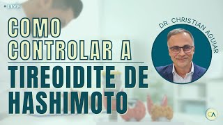 Como Controlar a Tireoidite de Hashimoto [upl. by Bolitho]